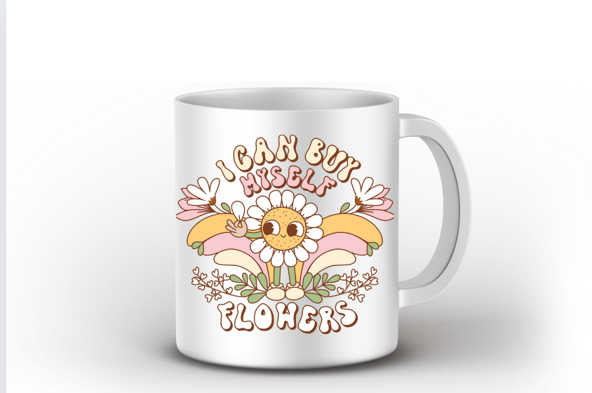 I Can Buy Myself Flowers Mug